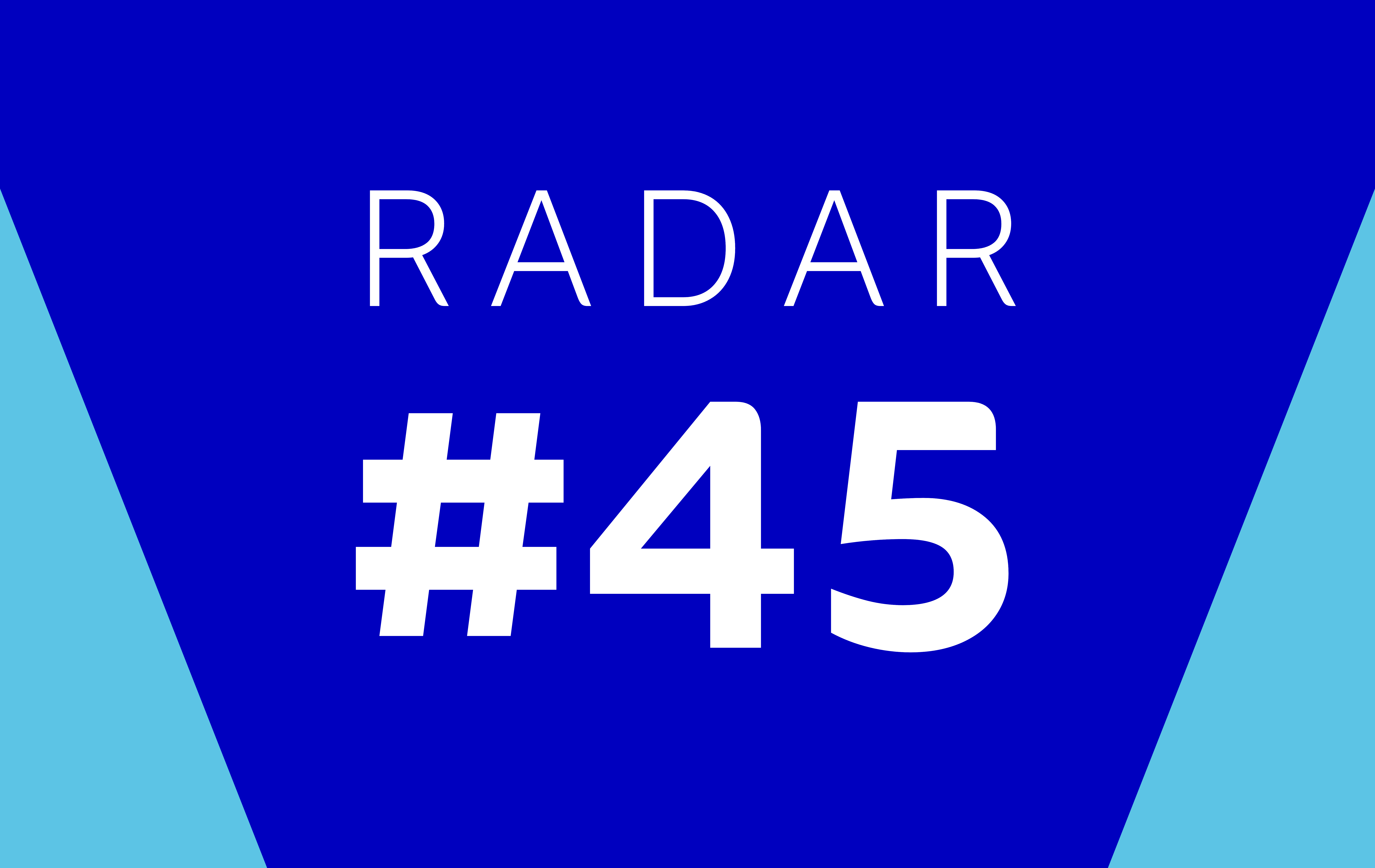 Radar – Edição #45